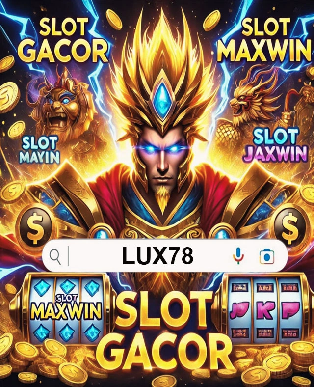 LUX78 - DAFTAR AKUN VIP MUDAH MENANG 2025 SITUS GAME ONLINE TERBAIK BANJIR HADIAH Terbaik